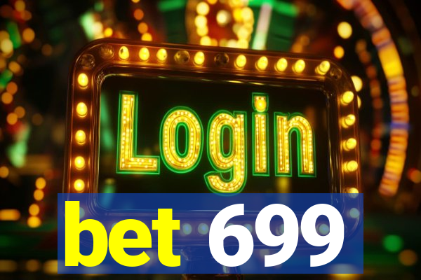 bet 699